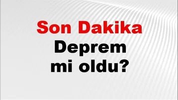 Son dakika deprem mi oldu? Az önce deprem nerede oldu? İstanbul, Ankara, İzmir ve il il AFAD son depremler 18 Ağustos 2026